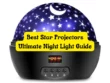 Best Star Projectors Ultimate Night Light Guide