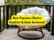 Best Papasan Chairs Comfort & Style Reviewed