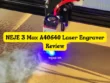 NEJE 3 Max A40640 Laser Engraver Review