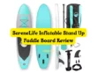 SereneLife Inflatable Stand Up Paddle Board Review