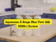 Aquasana 3-Stage Max Flow (AQ-5300) Review