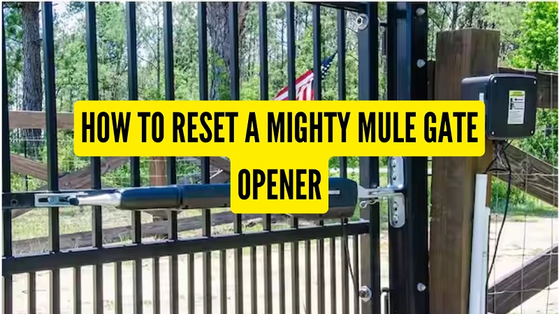 How To Reset A Mighty Mule Gate Opener