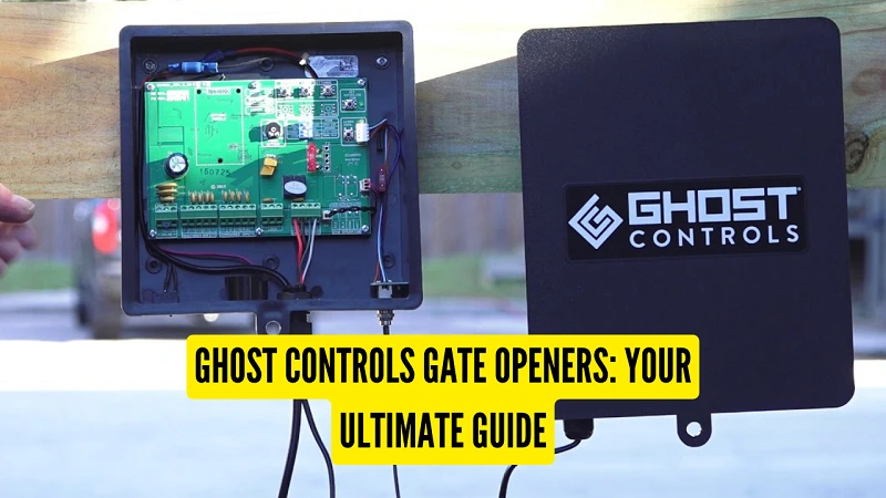 Ghost Controls Gate Openers - Your Ultimate Guide