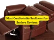 Most Comfortable Recliners for Seniors Reviews