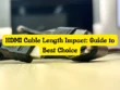 HDMI Cable Length Impact Guide to Best Choice