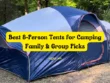 Best 8-Person Tents for Camping Family & Group Picks