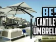 Best Cantilever Patio Umbrella Reviews