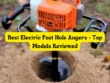 Best Electric Post Hole Augers - Top Models Reviewed