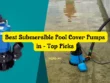 Best Submersible Pool Cover Pumps in - Top Picks