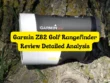 Garmin Z82 Golf Rangefinder Review Detailed Analysis