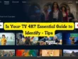 Is Your TV 4K Essential Guide to Identify - Tips