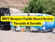 NIXY Newport Paddle Board Review Versatile & Durable