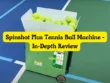 Spinshot Plus Tennis Ball Machine - In-Depth Review